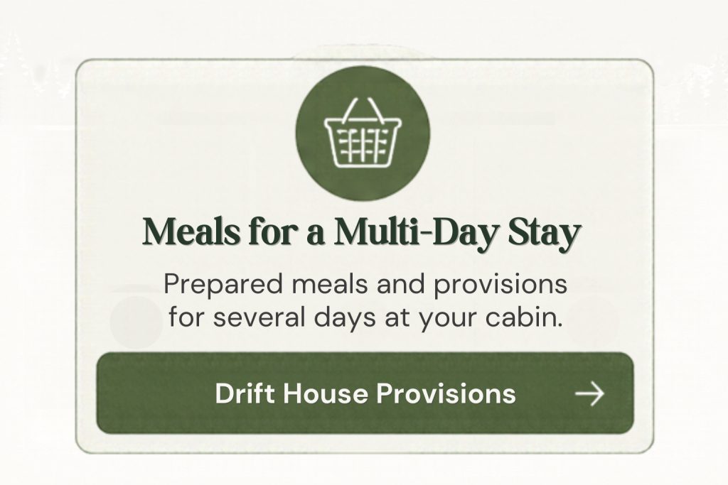 Prepared meals and provisions for guests during a multi-day cabin stay