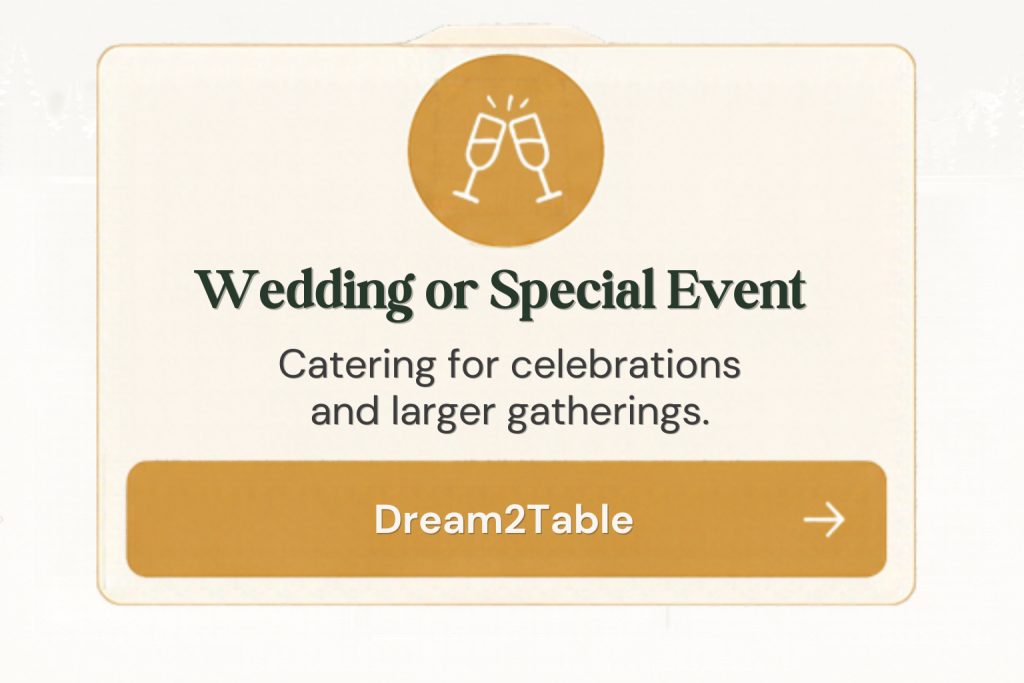 Catering service for weddings, celebrations, and larger gatherings at a cabin