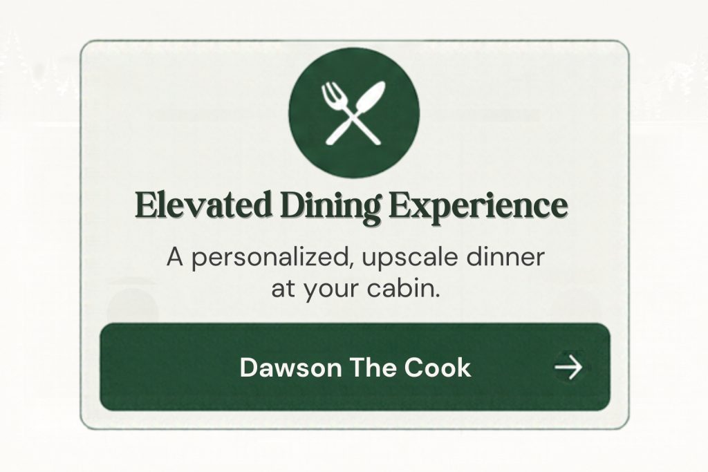 Upscale personalized dining experience prepared for guests at their cabin