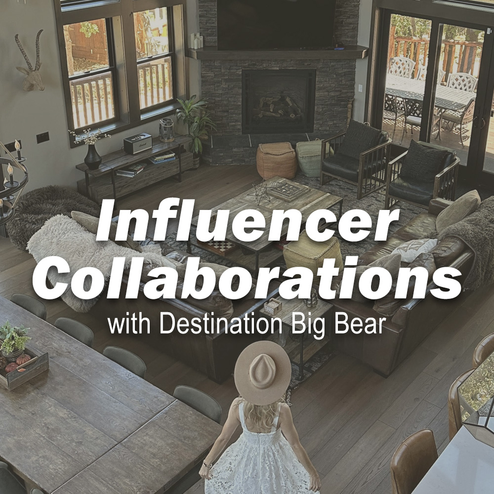 Destination Big Bear Influencers Destination Big Bear